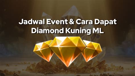 kapan event diamond kuning ml 2024 proses topup mudah soal ketentuan casing pelindung image 4